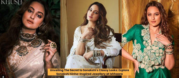 Explore Sonakshi Sinha-Inspired Jewellery at Ishhaara