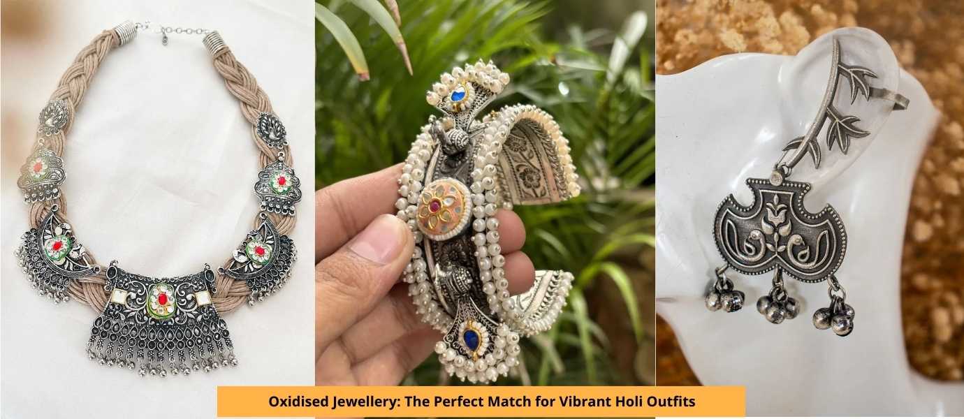 Oxidised Jewellery: The Perfect Match for Vibrant Holi Outfits
