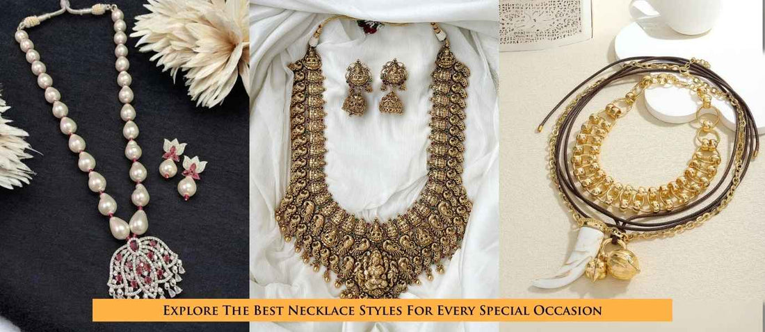 Explore The Best Necklace Styles For Every Special Occasion