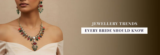 Jewellery Trends Every Bride Should Know