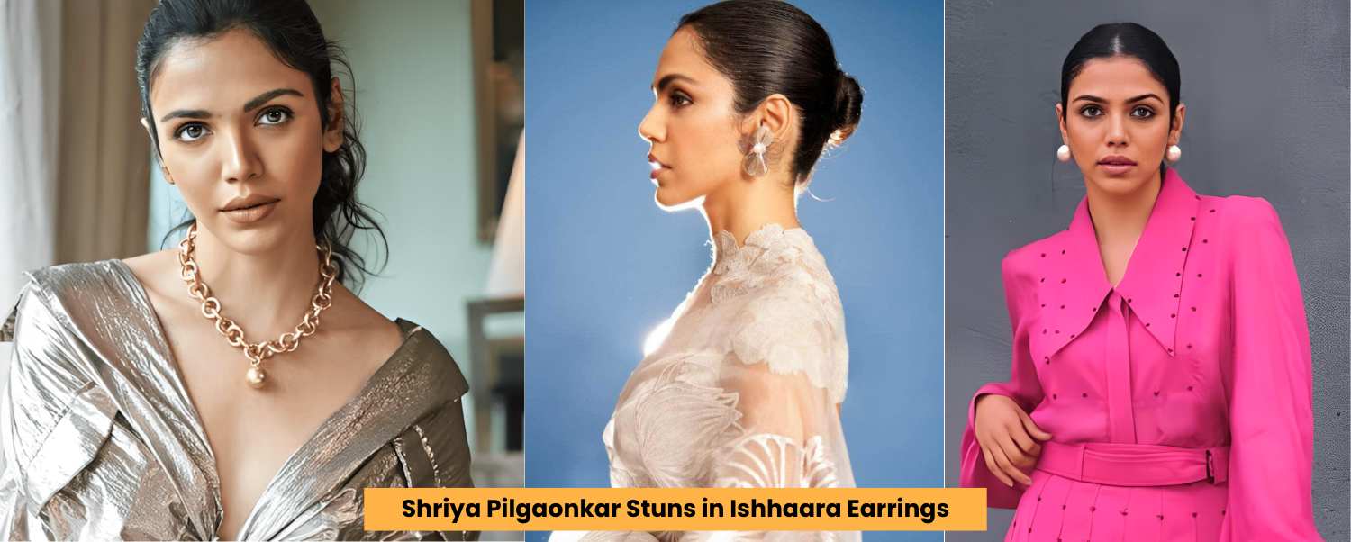 Shriya Pilgaonkar Stuns in Ishhaara Earrings