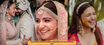 Top Celebrity Bridal Jewellery Inspirations for Your Wedding Day