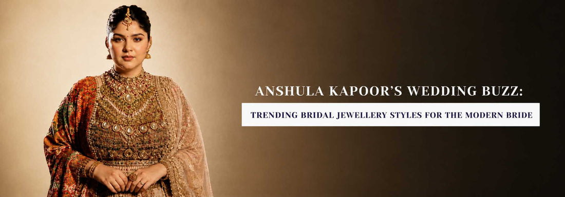 Anshula Kapoor’s Wedding Buzz: Trending Bridal Jewellery Styles For The Modern Bride