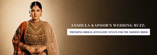 Anshula Kapoor’s Wedding Buzz: Trending Bridal Jewellery Styles For The Modern Bride