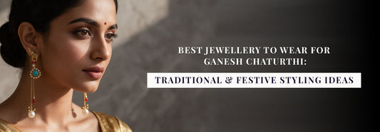 Best Jewellery To Wear For Ganesh Chaturthi: Traditional & Festive Styling Ideas