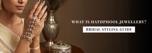 What Is Hathphool Jewellery? Bridal Styling Guide