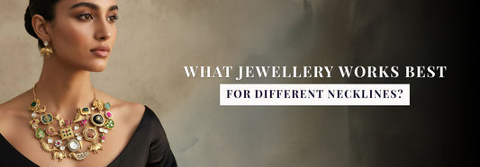 What Jewellery Works Best for Different Necklines?
